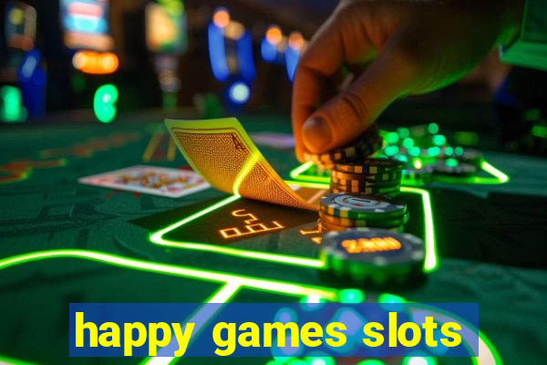 happy games slots