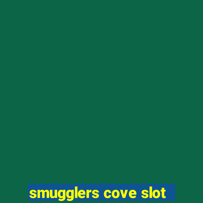 smugglers cove slot