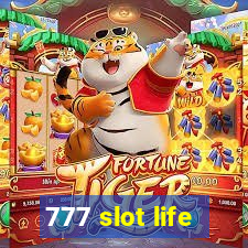 777 slot life