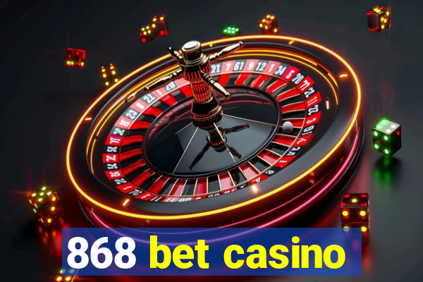 868 bet casino