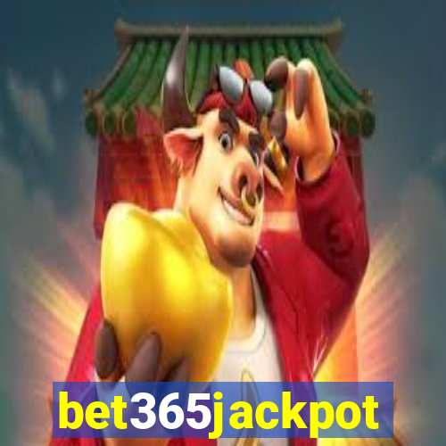 bet365jackpot