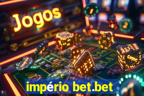 império bet.bet