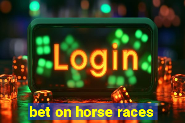 bet on horse races