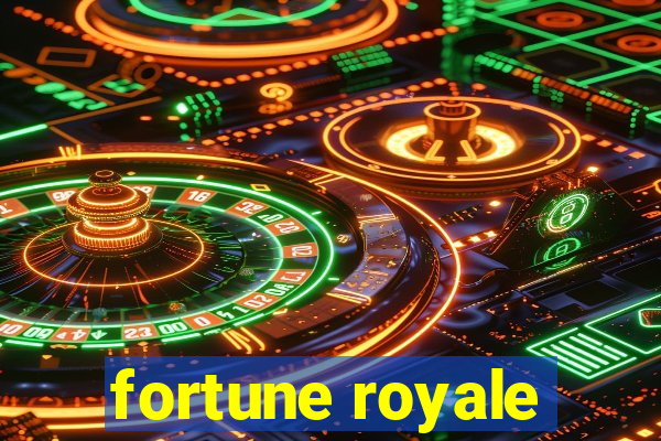 fortune royale