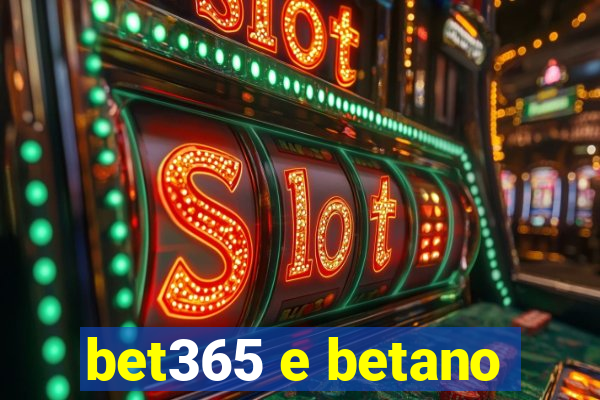 bet365 e betano