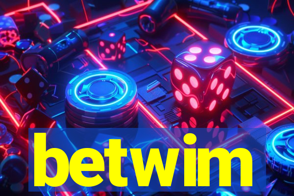 betwim