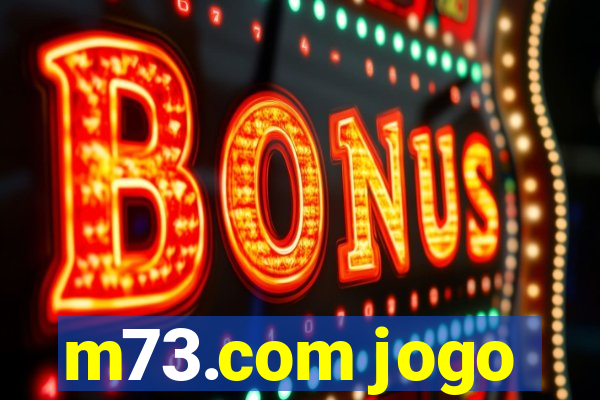 m73.com jogo