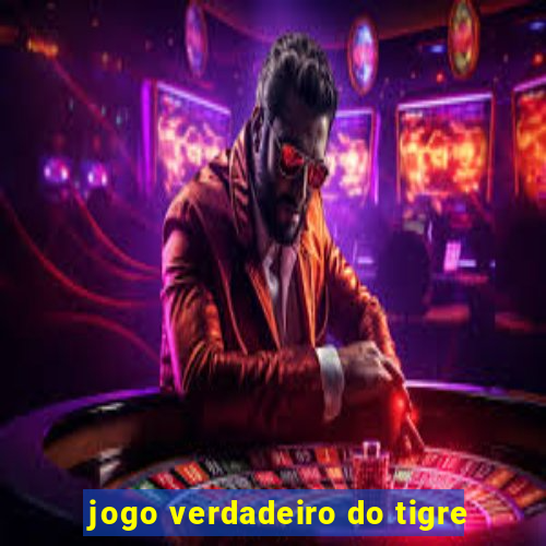 jogo verdadeiro do tigre