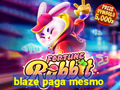 blaze paga mesmo