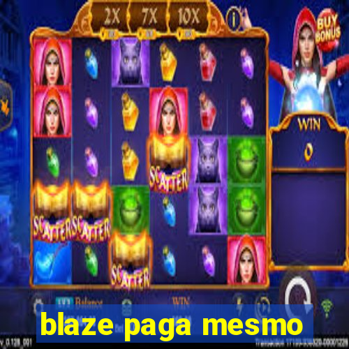 blaze paga mesmo