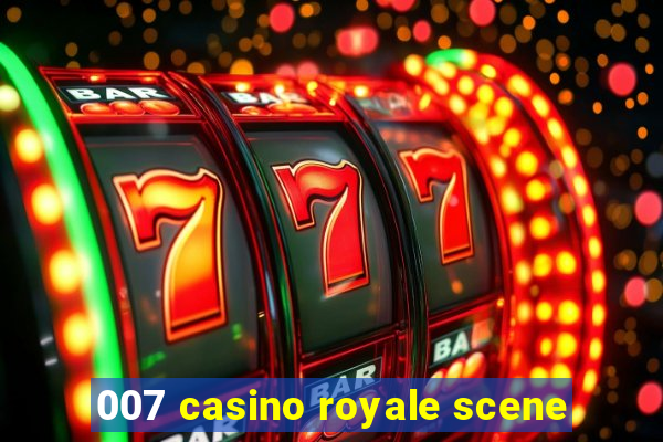 007 casino royale scene