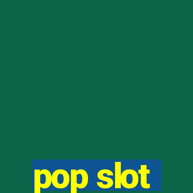 pop slot