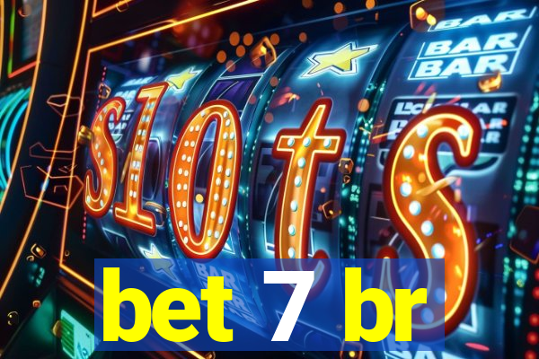 bet 7 br