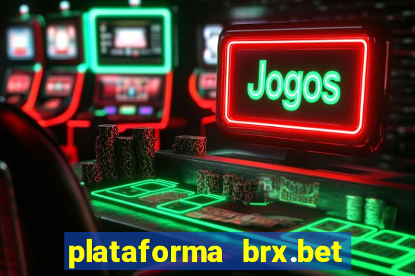 plataforma brx.bet é confiável