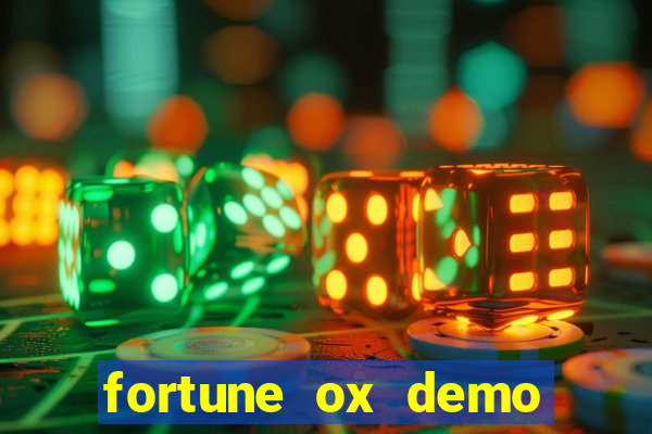 fortune ox demo grátis dinheiro infinito