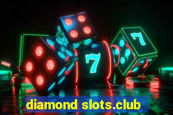 diamond slots.club