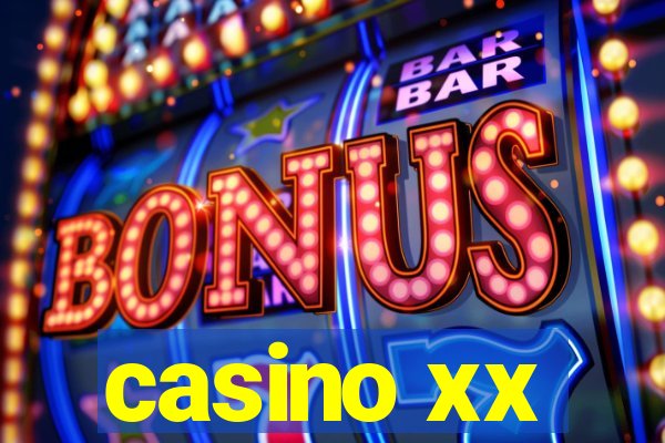 casino xx