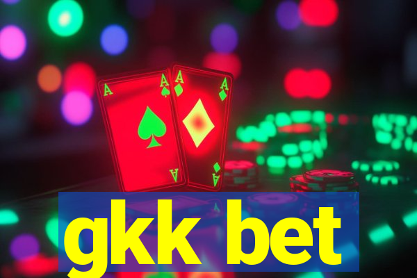 gkk bet