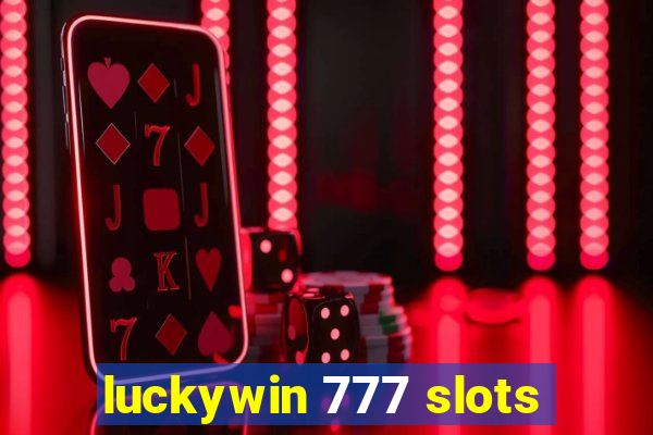 luckywin 777 slots