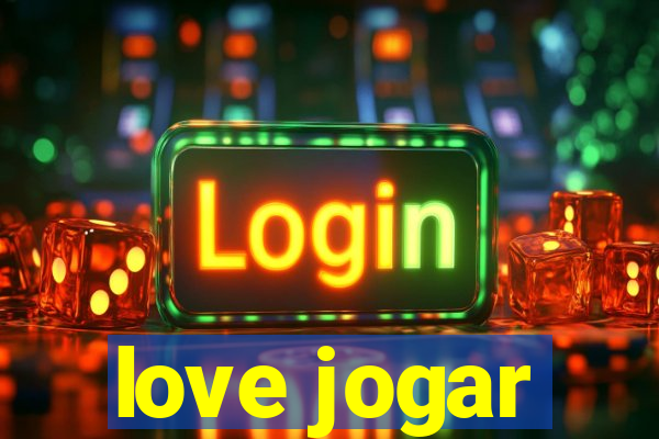 love jogar