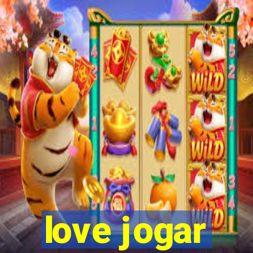 love jogar