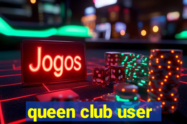 queen club user