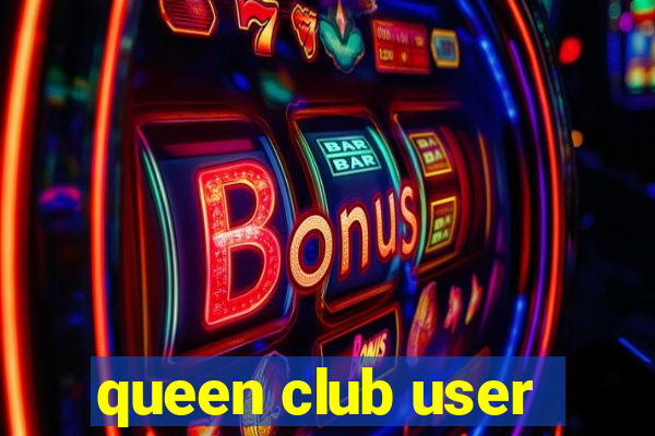 queen club user