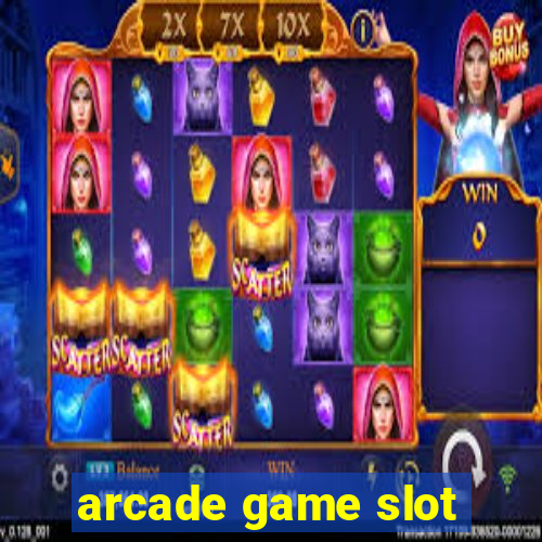 arcade game slot