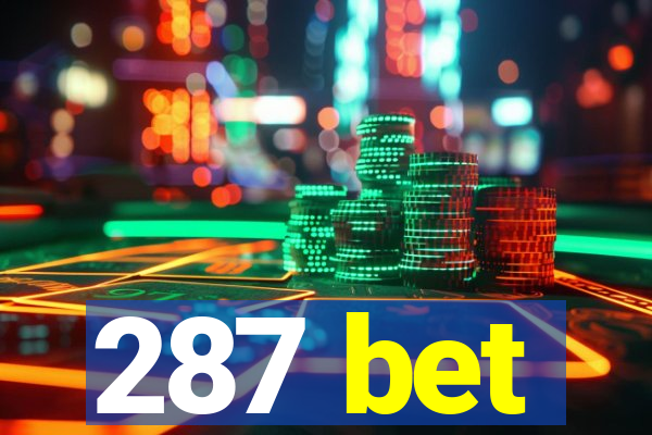 287 bet