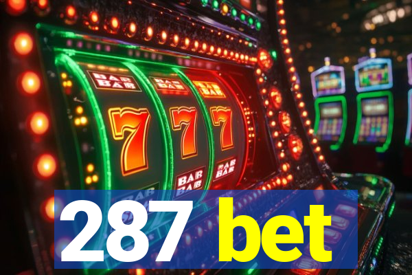 287 bet