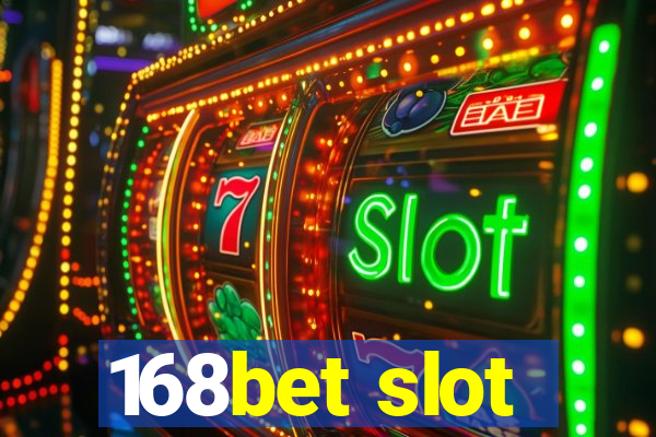 168bet slot