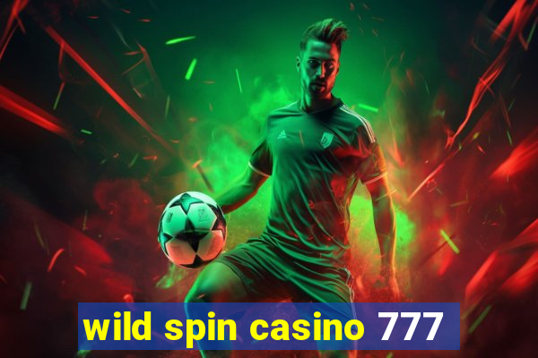 wild spin casino 777