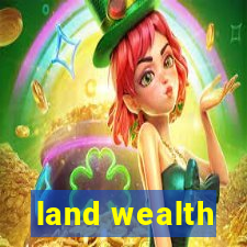 land wealth