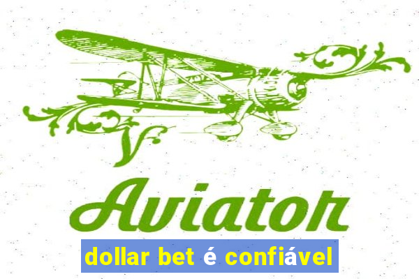 dollar bet é confiável