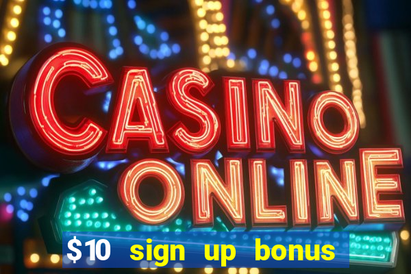 $10 sign up bonus australia casino