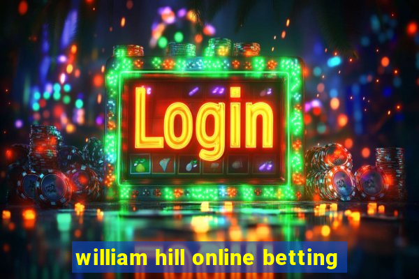 william hill online betting