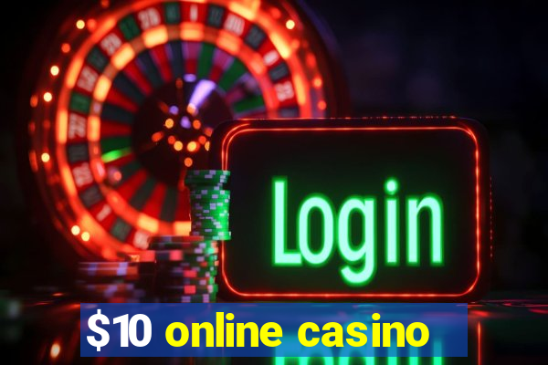 $10 online casino