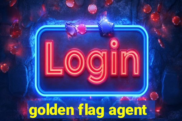 golden flag agent