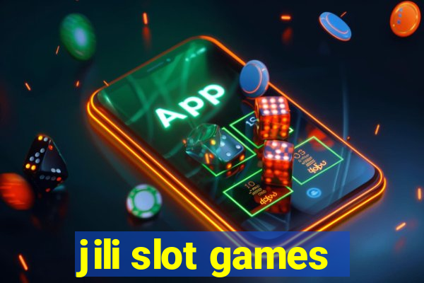 jili slot games