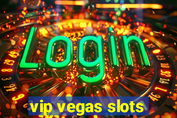 vip vegas slots