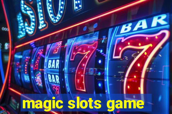 magic slots game