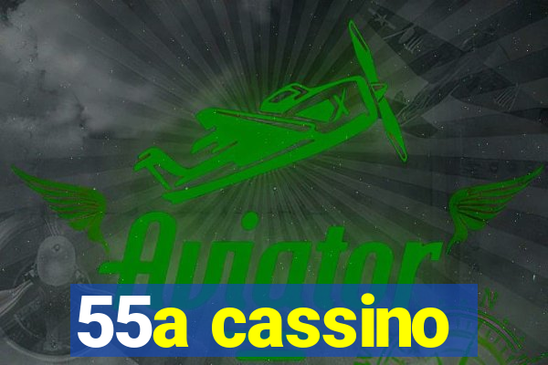 55a cassino