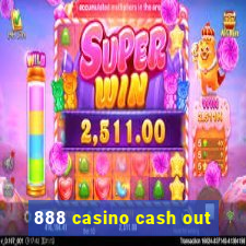 888 casino cash out