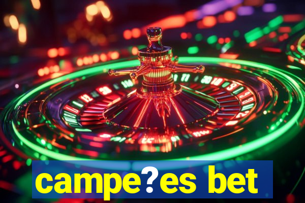 campe?es bet