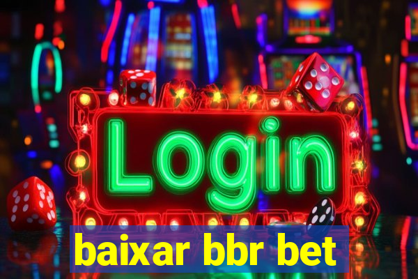 baixar bbr bet