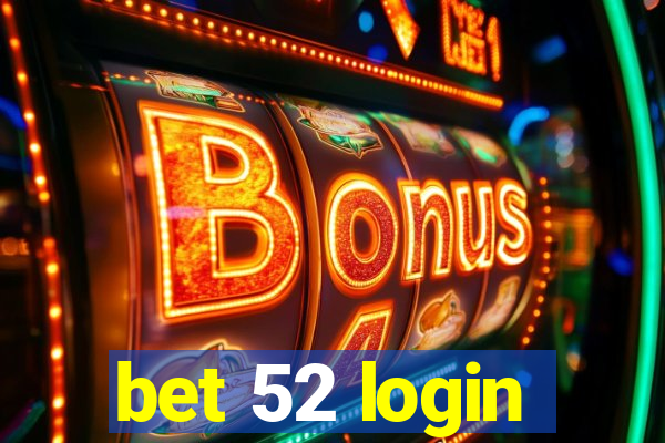 bet 52 login