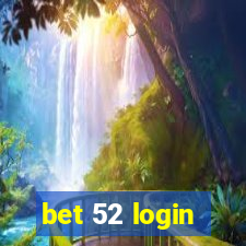 bet 52 login