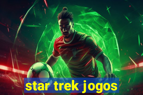 star trek jogos