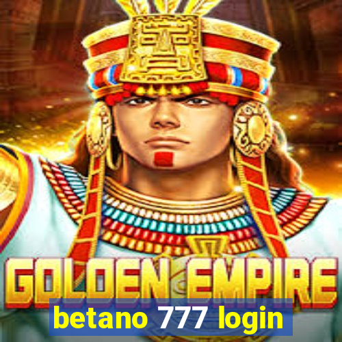 betano 777 login