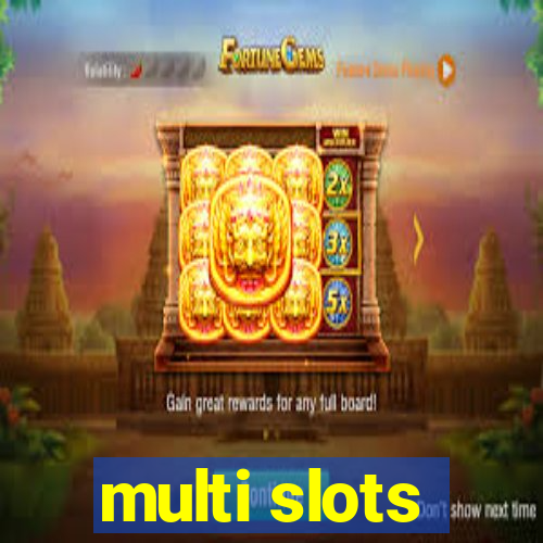 multi slots